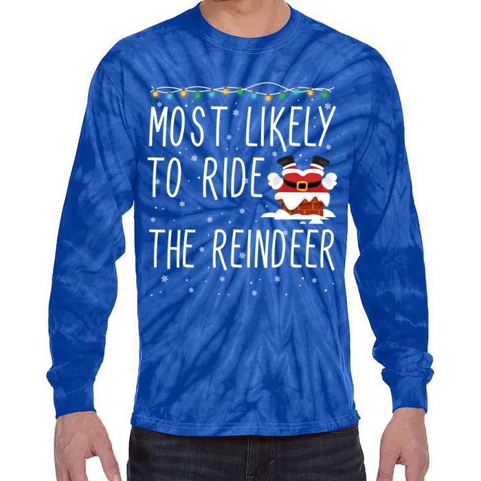 Most Likely To Ride The Reindeer Cute Funny Christmas 2024 Cute Gift Tie-Dye Long Sleeve Shirt