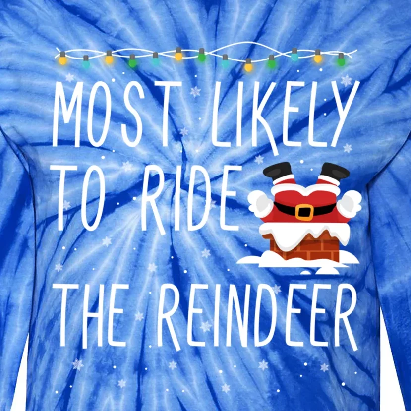 Most Likely To Ride The Reindeer Cute Funny Christmas 2024 Cute Gift Tie-Dye Long Sleeve Shirt