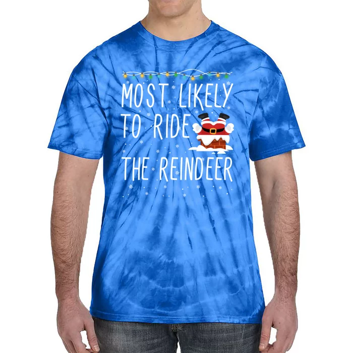 Most Likely To Ride The Reindeer Cute Funny Christmas 2024 Cute Gift Tie-Dye T-Shirt