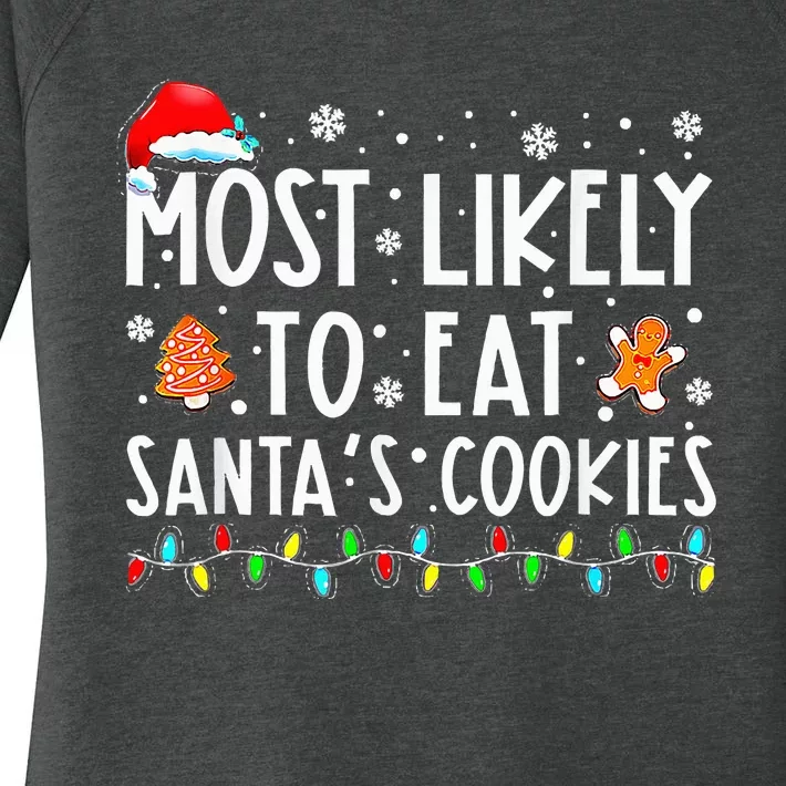 Most Likely To Eat Santas Cookies Family Christmas Holiday Women's Perfect Tri Tunic Long Sleeve Shirt