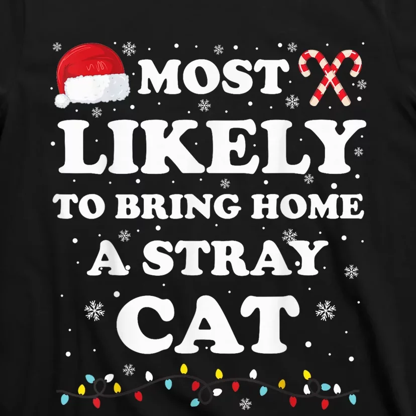 Most Likely To Bring Home A Stray Cat Matching Family T-Shirt