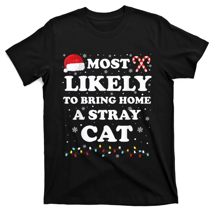 Most Likely To Bring Home A Stray Cat Matching Family T-Shirt