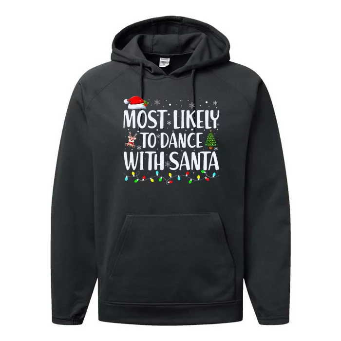 Most Likely To Dance With Santa Family Matching Christmas Performance Fleece Hoodie