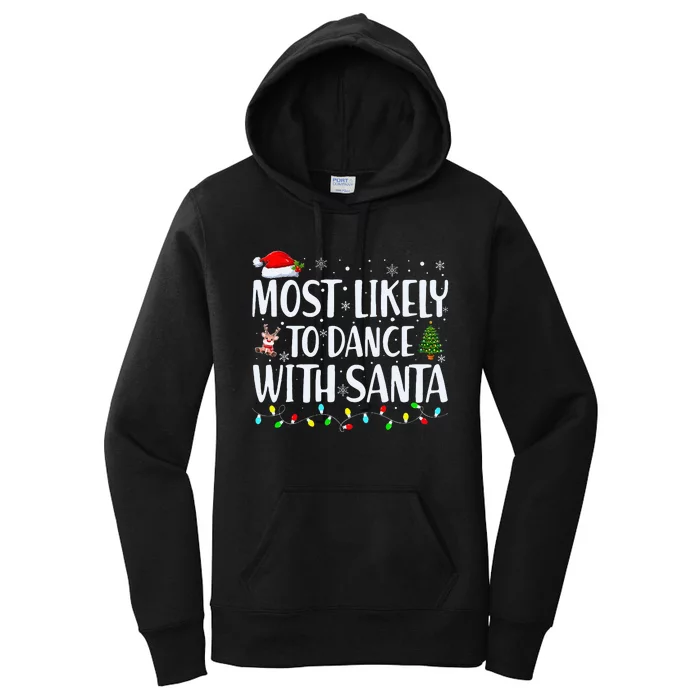 Most Likely To Dance With Santa Family Matching Christmas Women's Pullover Hoodie