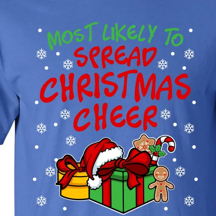 Most Likely To Spread Christmas Cheer Gift Tall T-Shirt