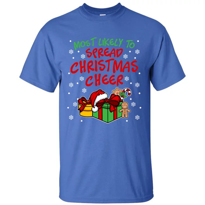 Most Likely To Spread Christmas Cheer Gift Tall T-Shirt