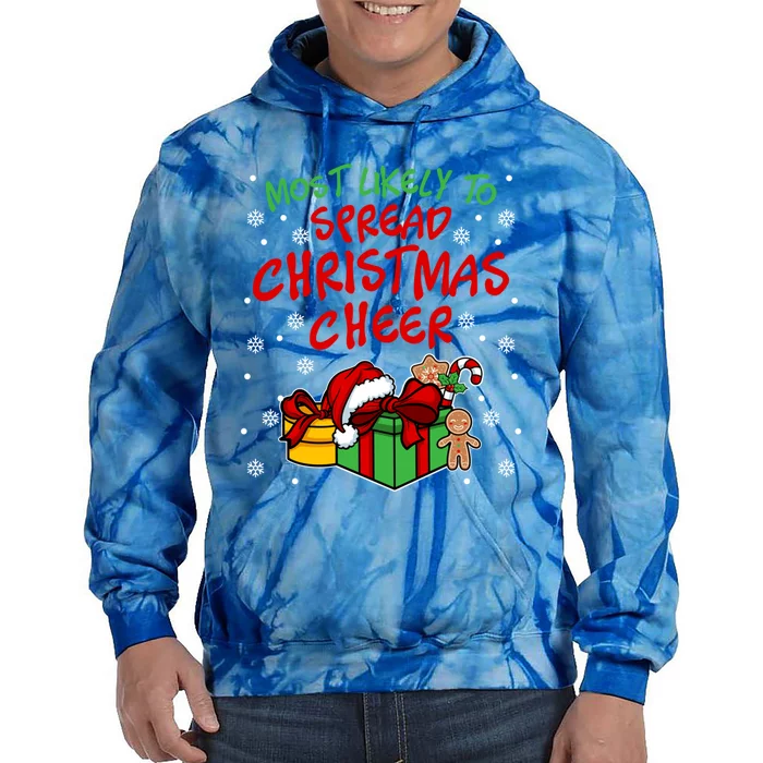 Most Likely To Spread Christmas Cheer Gift Tie Dye Hoodie