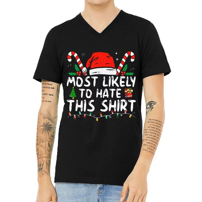 most likely to hate this  xmas pajamas family V-Neck T-Shirt