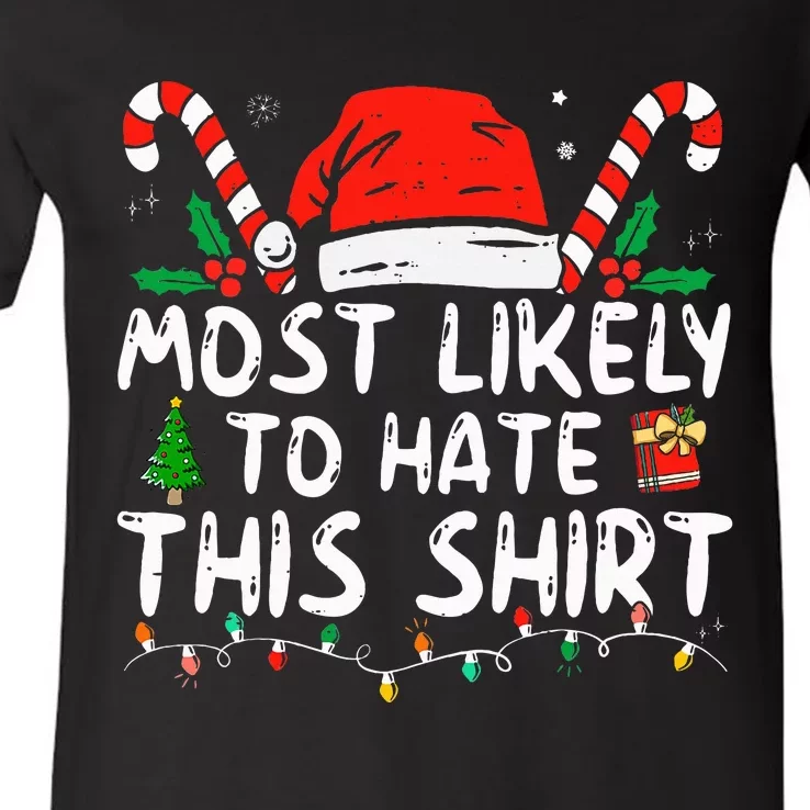 most likely to hate this  xmas pajamas family V-Neck T-Shirt