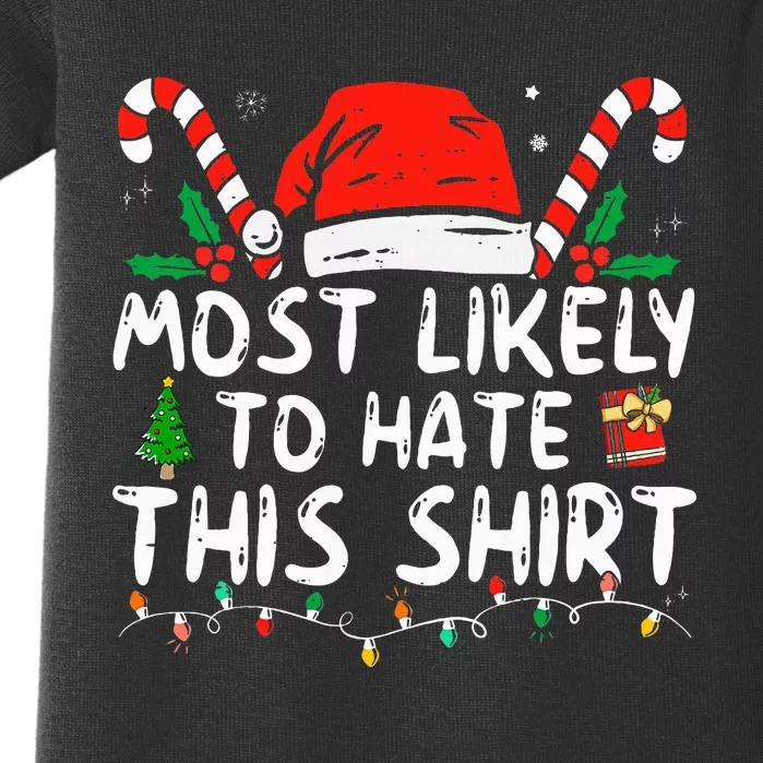 most likely to hate this  xmas pajamas family Baby Bodysuit