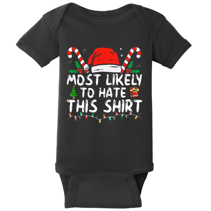 most likely to hate this  xmas pajamas family Baby Bodysuit