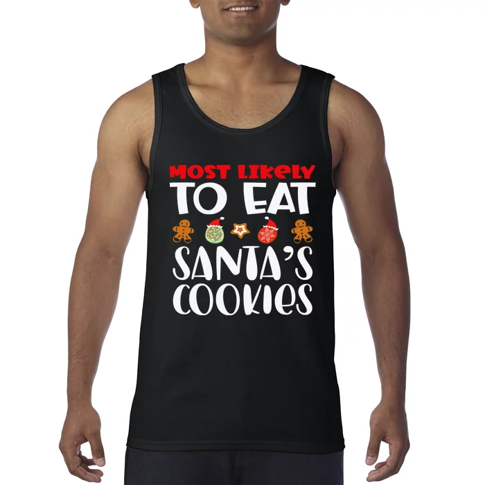 Most Likely To Eat Santas Cookies Family Xmas Holiday Tank Top