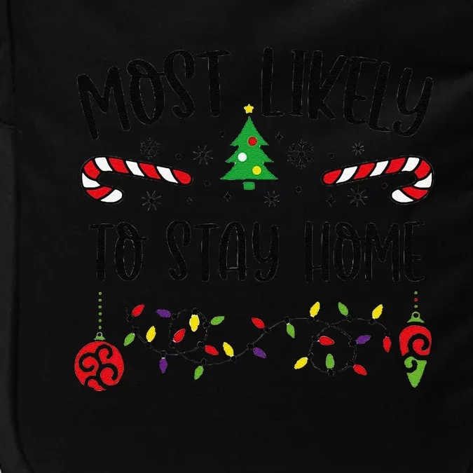 Most Likely To Stay Home Funny Christmas Family Matching Cute Christmas Family Impact Tech Backpack