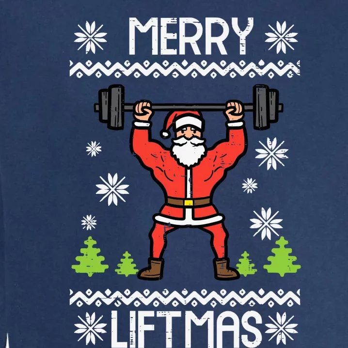 Merry Liftmas Ugly Christmas Xmas Workout Gym Bodybuild Garment-Dyed Sweatshirt