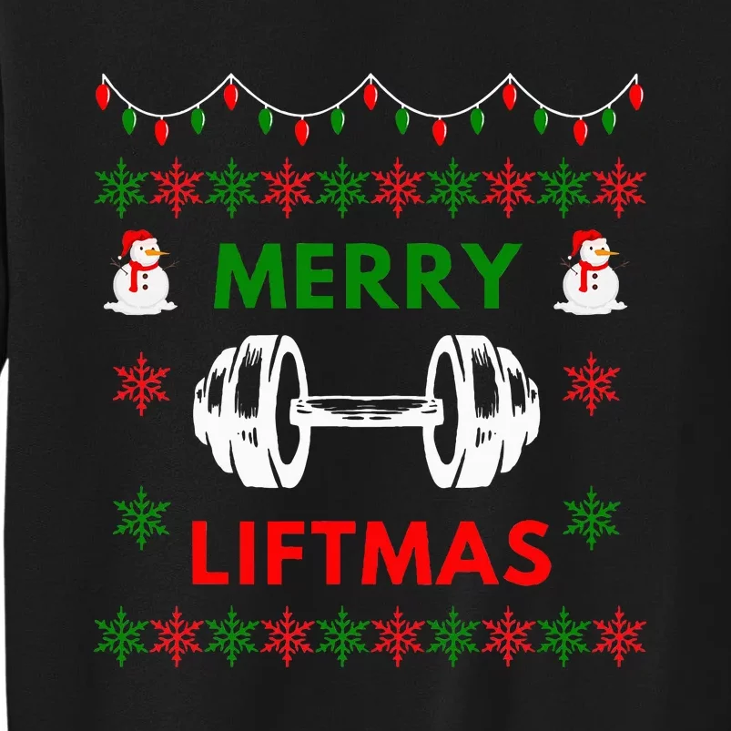 Merry Liftmas Ugly Christmas Sweater Gym Gift Tall Sweatshirt