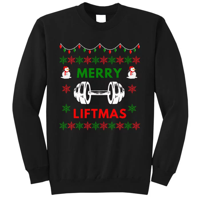 Merry Liftmas Ugly Christmas Sweater Gym Gift Tall Sweatshirt