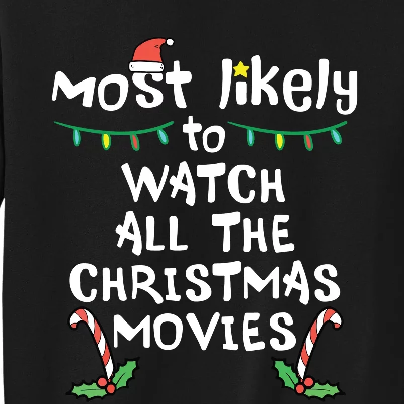 Most Likely Watch Christmas Movie Xmas Family Matching Tall Sweatshirt