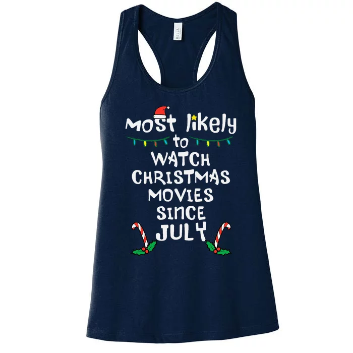 Most Likely Watch Christmas Movies July Xmas Family Matching Women's Racerback Tank