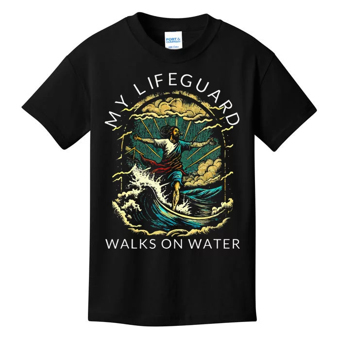 My Lifeguard Walks On Water Christian Faith In Jesus Kids T-Shirt