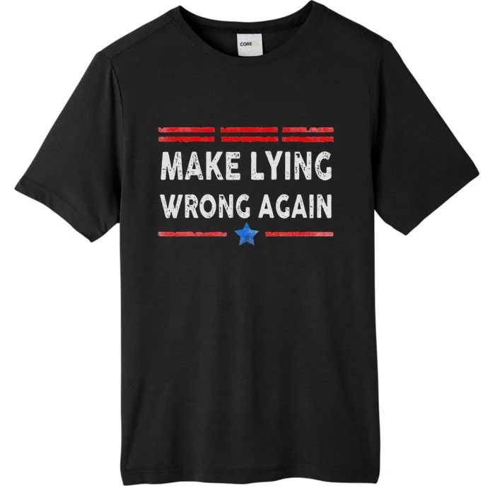 Make Lying Wrong Again ChromaSoft Performance T-Shirt