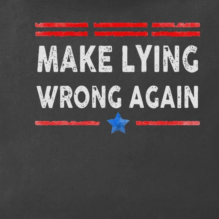 Make Lying Wrong Again Zip Tote Bag