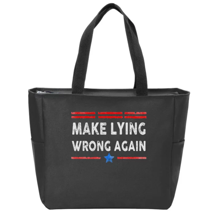 Make Lying Wrong Again Zip Tote Bag