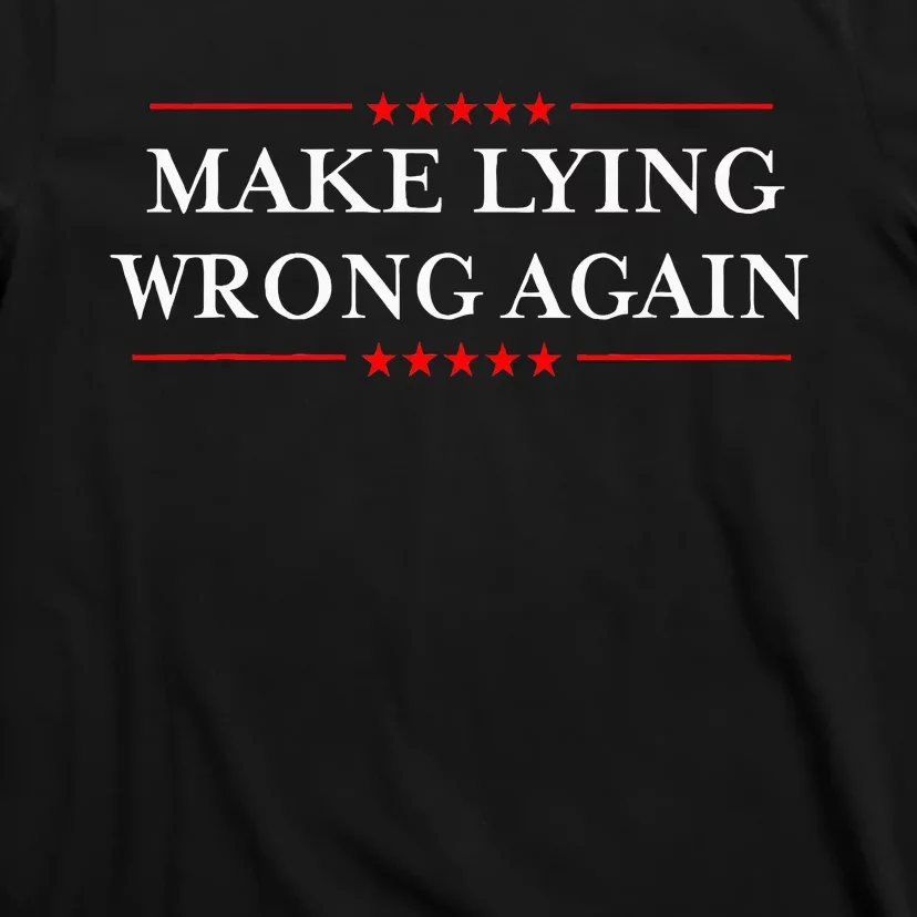 Make Lying Wrong Again Gift Resist Racism Antitrump T-Shirt