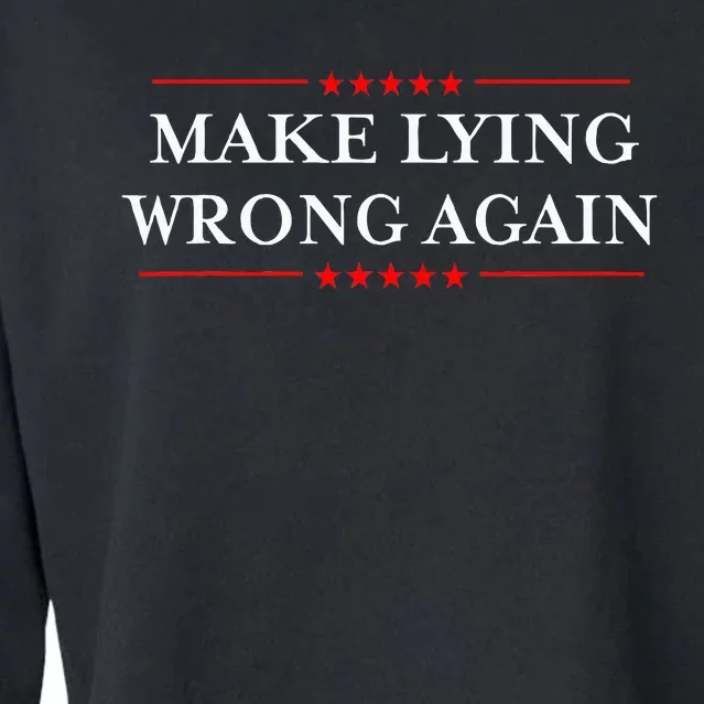 Make Lying Wrong Again Gift Resist Racism Antitrump Cropped Pullover Crew