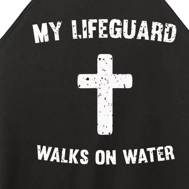 My Lifeguard Walks On Water Women’s Perfect Tri Rocker Tank