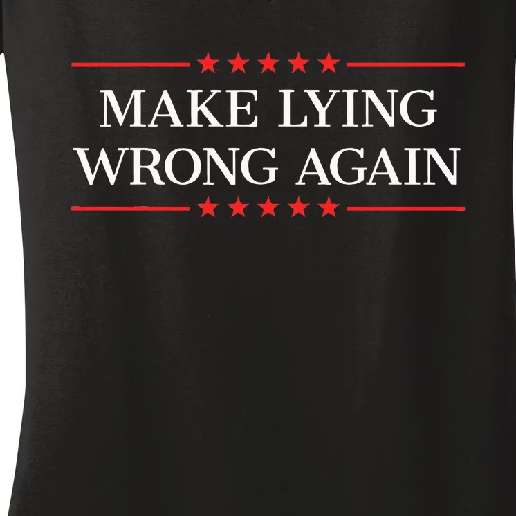 Make Lying Wrong Again Women's V-Neck T-Shirt