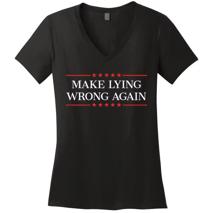 Make Lying Wrong Again Women's V-Neck T-Shirt