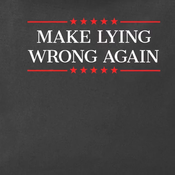 Make Lying Wrong Again Zip Tote Bag