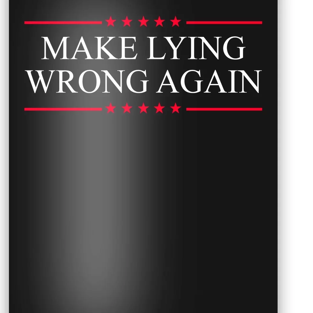 Make Lying Wrong Again Political Election Poster