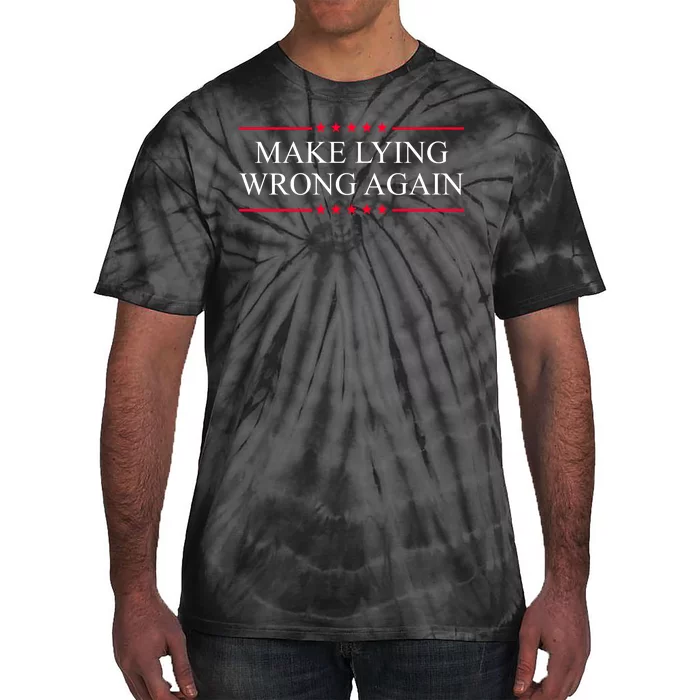 Make Lying Wrong Again Political Election Tie-Dye T-Shirt