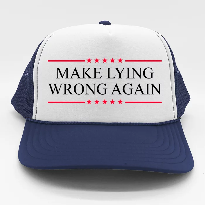 Make Lying Wrong Again Political Election Trucker Hat