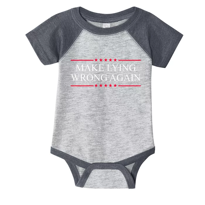 Make Lying Wrong Again Political Election Infant Baby Jersey Bodysuit