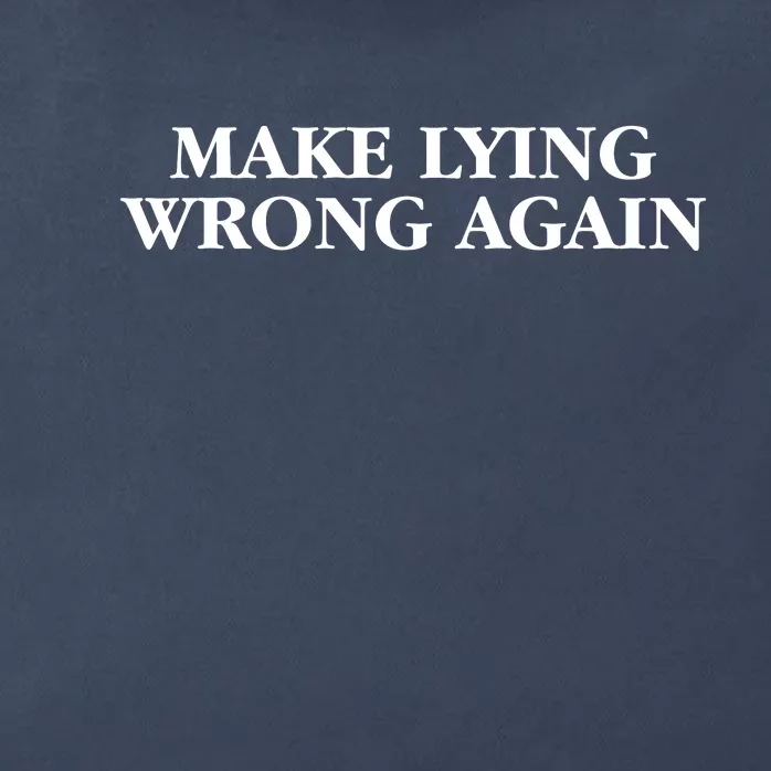 Make Lying Wrong Again Zip Tote Bag