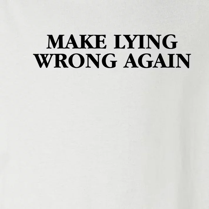 Make Lying Wrong Again Toddler Long Sleeve Shirt