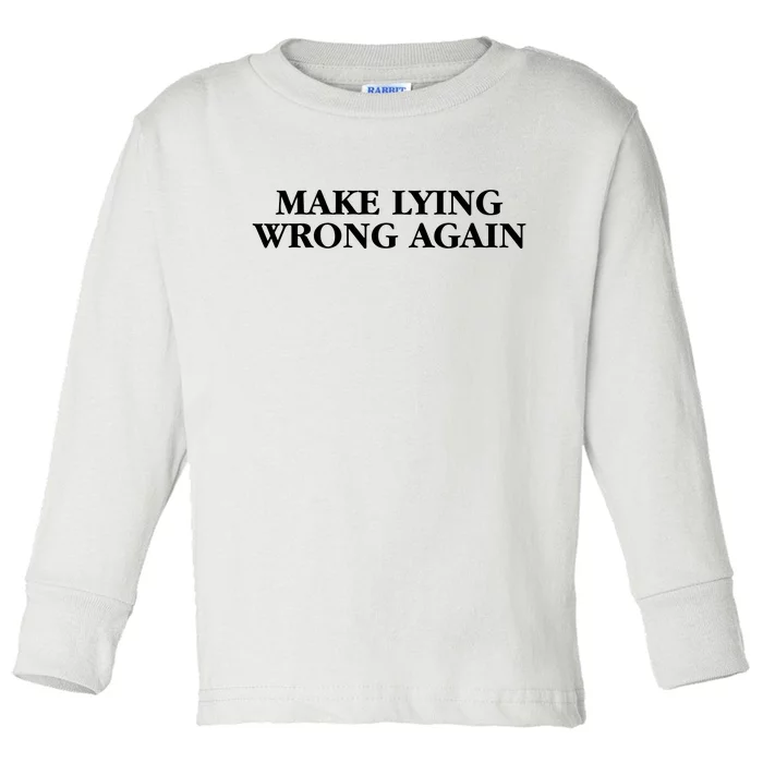 Make Lying Wrong Again Toddler Long Sleeve Shirt