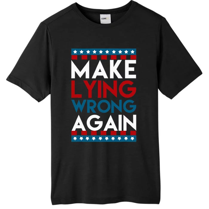 Make Lying Wrong Again Anti Donald Trump Offensive Political ChromaSoft Performance T-Shirt