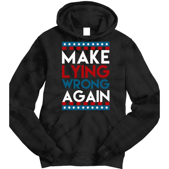 Make Lying Wrong Again Anti Donald Trump Offensive Political Tie Dye Hoodie