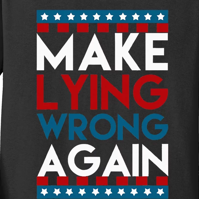 Make Lying Wrong Again Anti Donald Trump Offensive Political Kids Long Sleeve Shirt