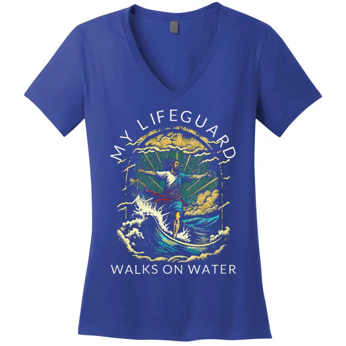 My Lifeguard Walks On Water Christian Faith In Jesus Women's V-Neck T-Shirt