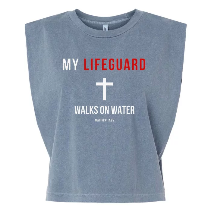 My Lifeguard Walks On Water Jesus Bible Christian Garment-Dyed Women's Muscle Tee