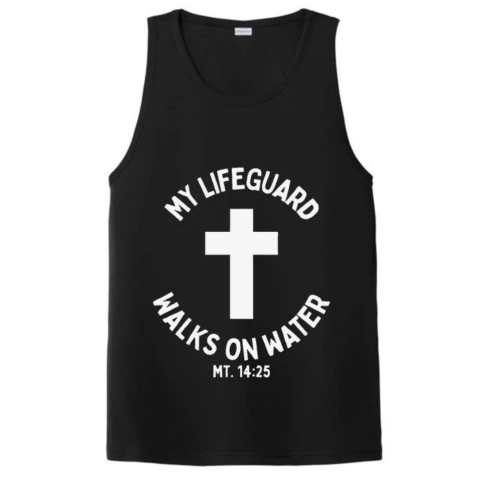 My Lifeguard Walks On Water Jesus Christ Christian Faith Performance Tank