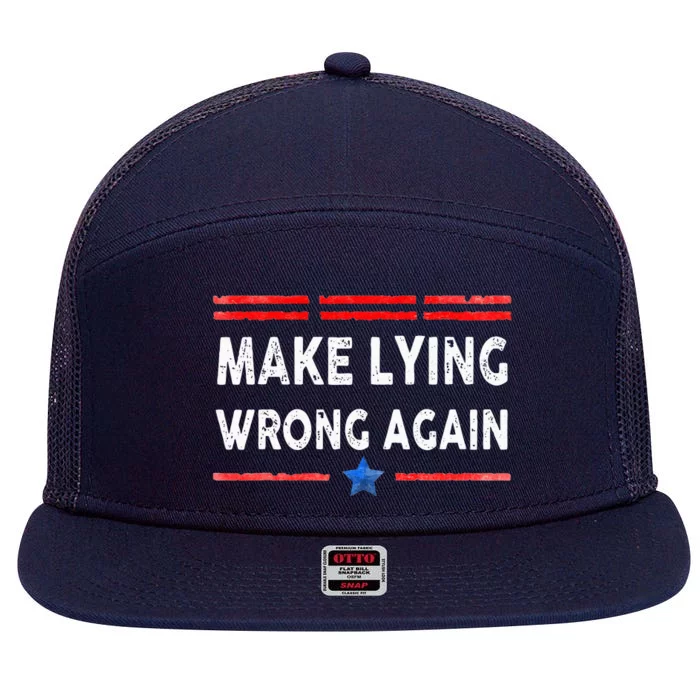 Make Lying Wrong Again 7 Panel Mesh Trucker Snapback Hat