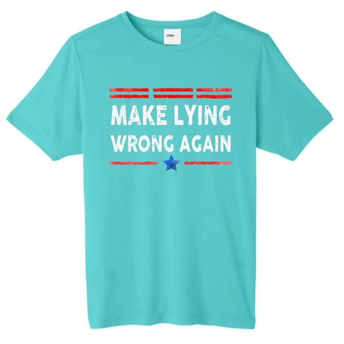 Make Lying Wrong Again ChromaSoft Performance T-Shirt