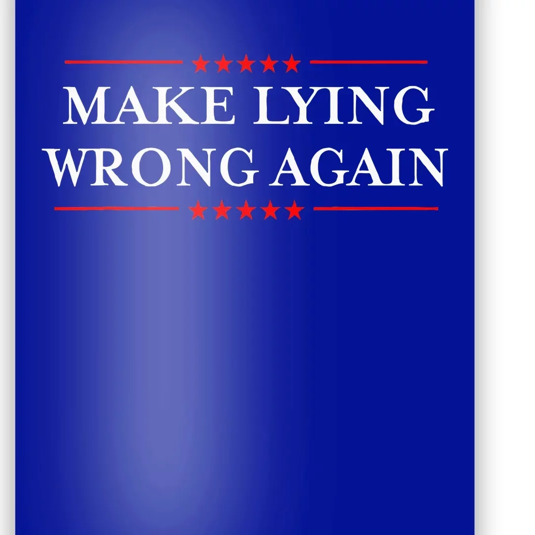 Make Lying Wrong Again Gift Resist Racism Antitrump Poster