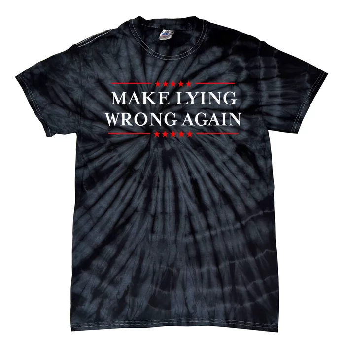 Make Lying Wrong Again Gift Resist Racism Anti Trump Tie-Dye T-Shirt