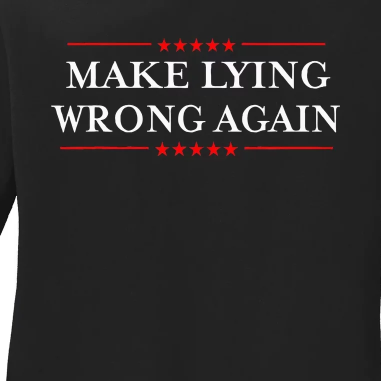 Make Lying Wrong Again Gift Resist Racism Anti Trump Ladies Long Sleeve Shirt